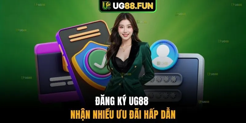 Đăng ký UG88 nhận nhiều ưu đãi hấp dẫn