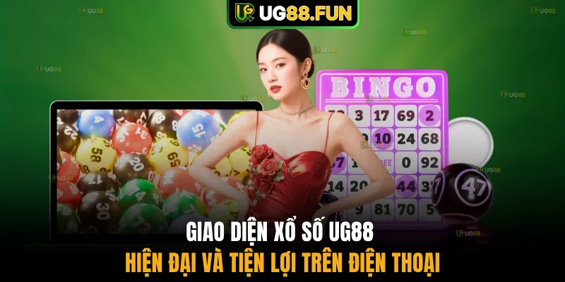 Giao diện xổ số UG88 hiện đại và tiện lợi trên điện thoại