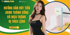 Hướng Dẫn Rút Tiền UG88 Thành Công Và Mẹo Tránh Bị Treo Lệnh