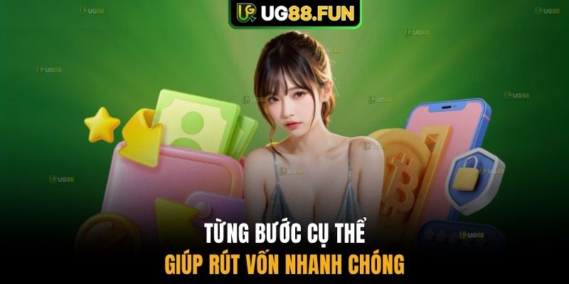 Từng bước cụ thể giúp rút vốn nhanh chóng 